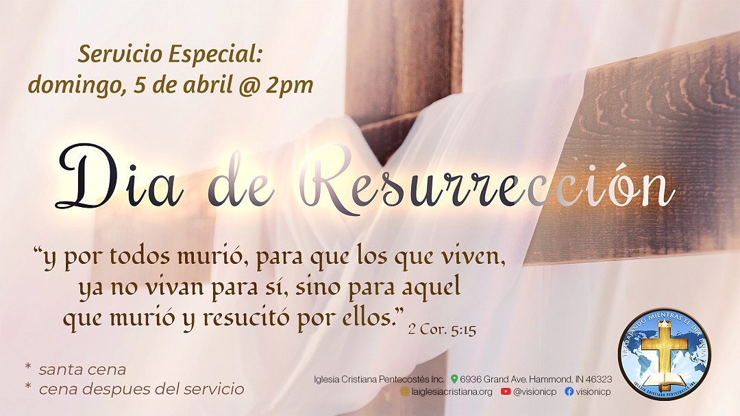Servicio Especial: Celebrando la Resurrección - 5 de Abril @ 2:30pm